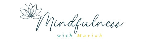 Mindfulness with Mariah
